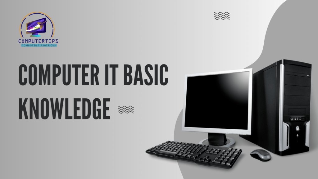Computer IT Basic Knowledge